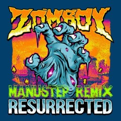 Zomboy - Resurrected (Manustep Mashup)