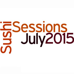 Sushi Sessions - July 2015