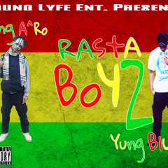Yung Blu & Yung A^ro - Rasta boyz