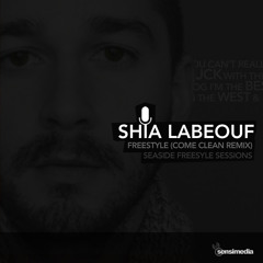 Shia LaBeouf - Freestyle (Come Clean Mix)