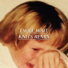 Lowing - I Will Wait (Knits remix)
