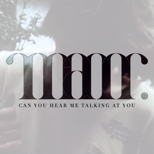 Can You Hear Me Talking At You