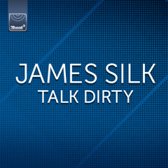 James Silk - Talk Dirty (Radio Edit)