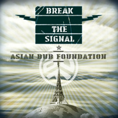 Asian Dub Foundation - Signal And The Noise (Sound Avtar Remix)