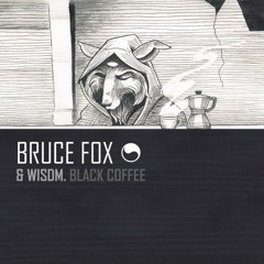 Bruce Fox & Wisdm - Black Coffee