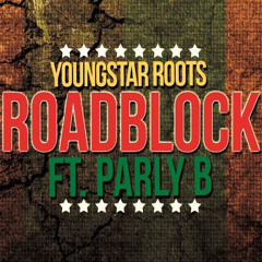 Parly B / Youngstar Roots & Chief Rockas - Roadblock