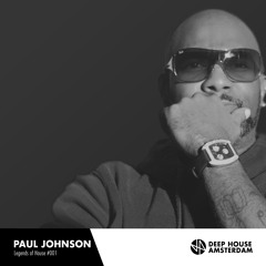 Paul Johnson - Legends of House Podcast #001
