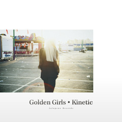 Golden Girls - Kinetic (Pirate Jams Remix)