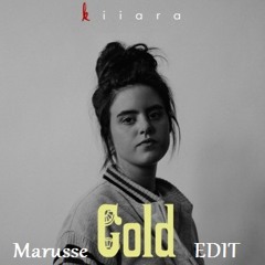 kiiara - Gold (Marusse Edit)