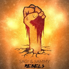SAGI & SAMMY - Rebels (Original Mix) *FREE DOWNLOAD
