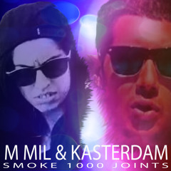 M MIL & KASTERDAM - SMOKE 1000 JOINTS(instrumental VMC Solja , recording & mix Sin P)