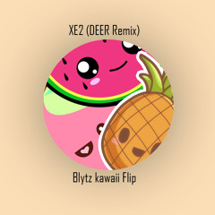 XE2 ~ Blytz Kawaii Flip
