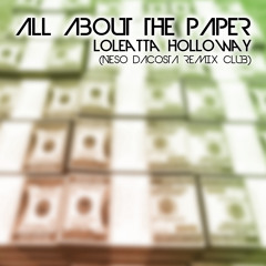 All About The Paper - Loleatta Holloway ( Neso Dacosta remix club )