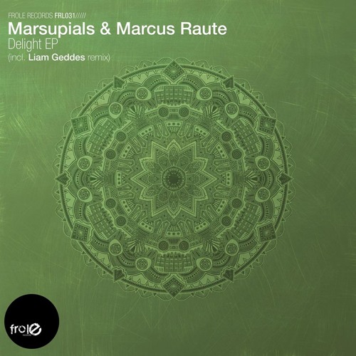 [FRL031] Marsupials & Marcus Raute - Delight EP (incl. Liam Geddes remix)