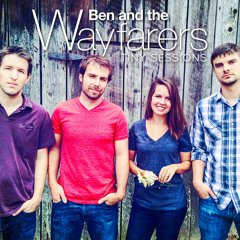 Ben and the Wayfarers - Tiny Sessions