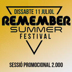 REMEMBER SUMMER FESTIVAL SESSIÓ PROMOCIONAL DEL ANYS 2000