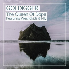 The Queen Of Dope ft. Weshokids & I-lly