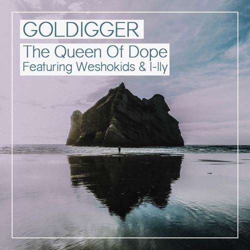 The Queen Of Dope ft. Weshokids & I-lly