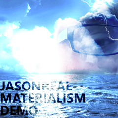 JasonReal - Materialism