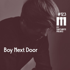 My Favourite Freaks Podcast # 123 Boy Next Door