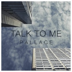 Pallace -  Talk To Me