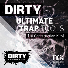 Dirty Production - Dirty Ultimate Trap Tools