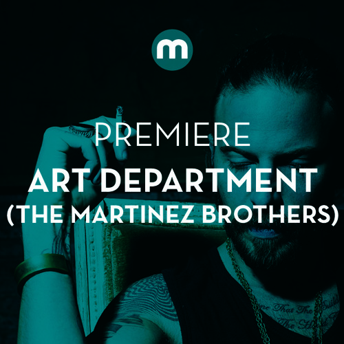 Premiere: Art Department 'Kisses For Roses' (The Martinez Brothers remix)