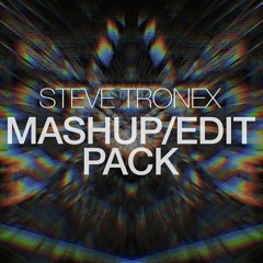 Steve Tronex MASH / EDIT 2 [Mashup Pack 1]