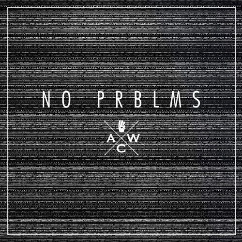 NO PRBLMS