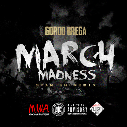 Stream "March Madness" (Spanish Remix) by Gordo Brega Listen online