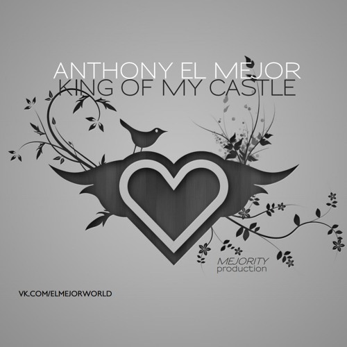 King Of My Castle [Original Mix]
