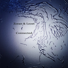 Zoran & Lezet - Connected - 04 Liquid Me
