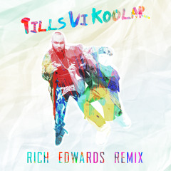 Medina - Tills Vi Koolar (Rich Edwards Remix)