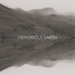 *AR ~ Memorious Earth (Excerpts)
