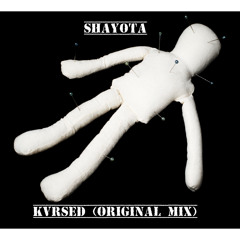 Shayota - KVRSED (Original Mix)