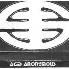 ACID ANONYMOUS :