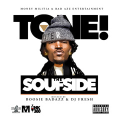 1. Tone! - The Soufside [boosie Audio](prod. CTF)