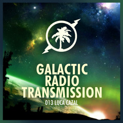 Hot Creations Galactic Radio Transmission 013 by Luca Cazal