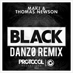 MAKJ & Thomas Newson - Black (DANZØ Remix)