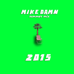 Mike Damn Summer MIX Vol.2