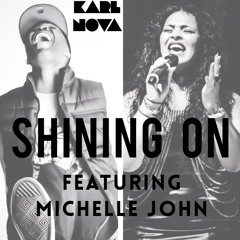 Shining On (Featuring Michelle John)