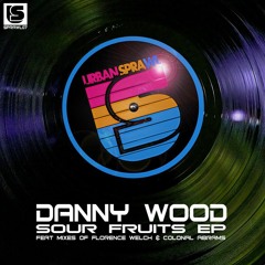 Danny Wood - Sour Fruits EP (Mini Mix)