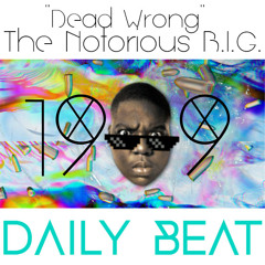 Dead Wrong (1989 Remix)Daily-Beat.com Exclusive