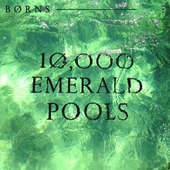 BØRNS - 10000 Emerald Pools (Grum Remix) - Radio Edit