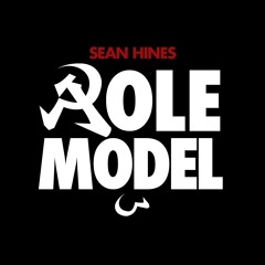 Sean Hines - Role Model