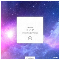 Umpire // Pushing Buttons - Lucid.