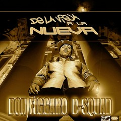 ESE RUIDO - DON FIGGARO [D-SQUAD] Music by: Scrilla [2010]