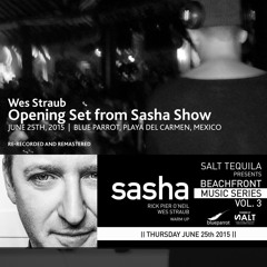 Opening Set from Sasha Show - June 25th, 2015 at Blue Parrot, Playa del Carmen, Mexico