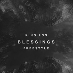 King Los - Blessings (Freestyle) (DigitalDripped.com)