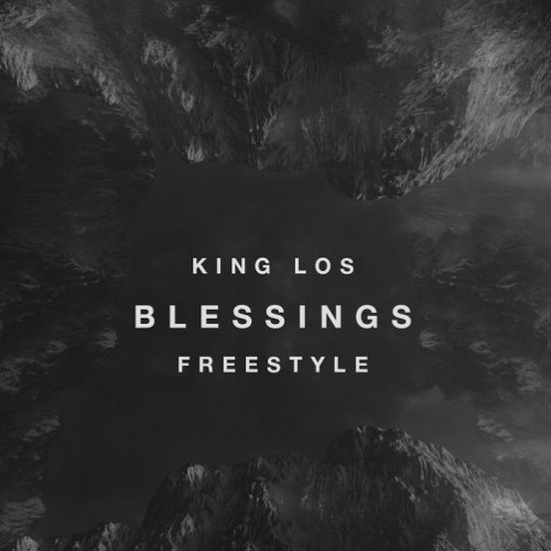 King Los - Blessings (Freestyle) (DigitalDripped.com)